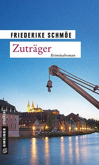 'Zuträger' - der neue Kriminalroman von Friederike Schmöe